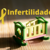 INFERTILIDADE - Medicina reprodutiva e a Patologia